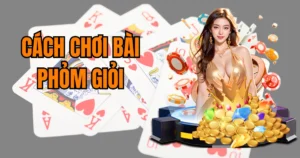 Cách Chơi Bài Phỏm Giỏi Để Kiếm Thêm Tiền Triệu Mỗi Ngày