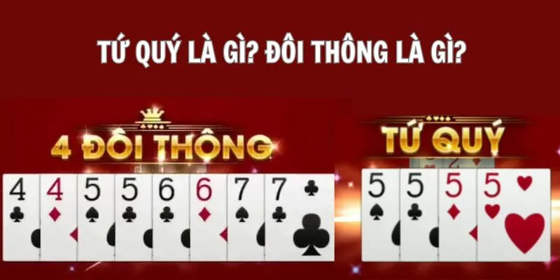 Định nghĩa về bài tứ quý và đôi thông