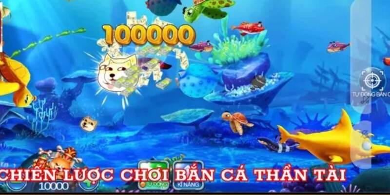 Share chiến lược chơi bắn cá thần tài hay 