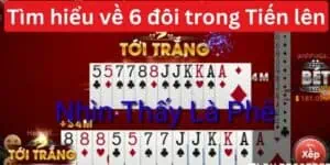 5 Đôi Có Tới Trắng Không? Trường Hợp Trong Tiến Lên